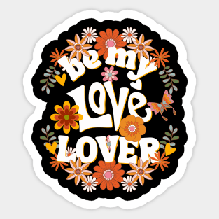 Be my love lover Valentine Sticker